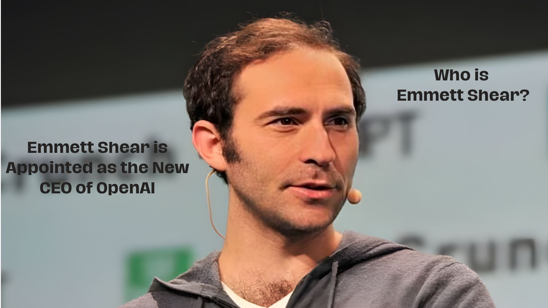 Emmett Shear is Appointed as the New CEO of OpenAI. Who is Emmett Shear?